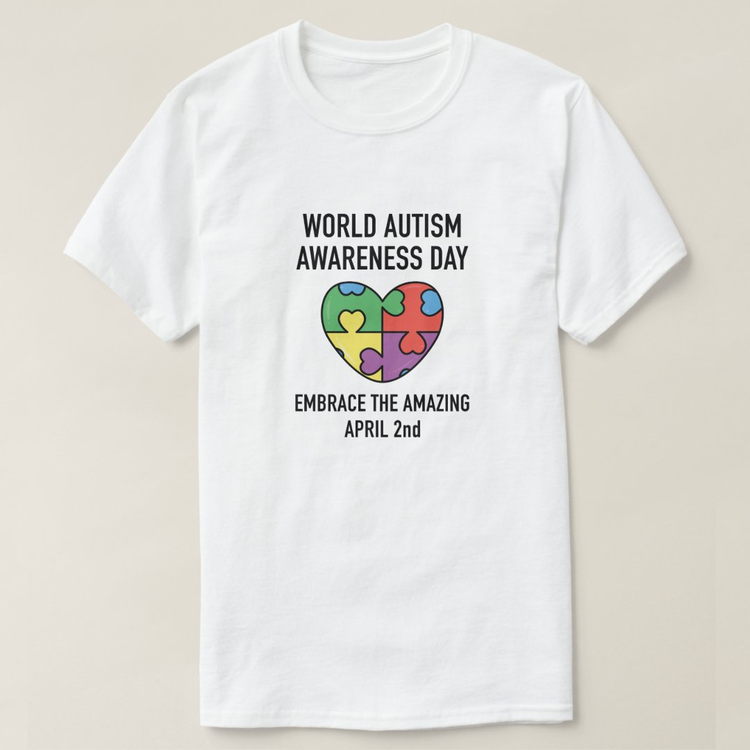 Embrace The Amazing April 2nd World Autism Awareness Day T-shirt